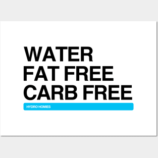 Water Fat Free Carb Free Hydro Homies Black Posters and Art